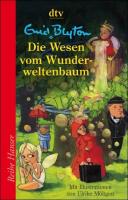 Die Wesen vom Wunderweltenbaum - Enid Blyton