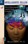 Intelligente Zellen - Bruce Lipton