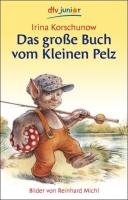 Das groÃe Buch vom Kleinen Pelz - Irina Korschunow