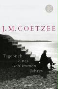 Tagebuch eines schlimmen Jahres - J. M. Coetzee