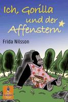 Ich, Gorilla und der Affenstern - Frida Nilsson