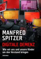 Digitale Demenz - Manfred Spitzer