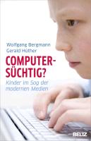 ComputersÃ¼chtig? - Wolfgang Bergmann, Gerald HÃ¼ther