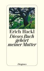 Dieses Buch gehÃ¶rt meiner Mutter - Erich Hackl