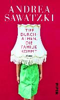 Tief durchatmen, die Familie kommt - Andrea Sawatzki