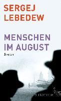 Menschen im August - Sergej Lebedew