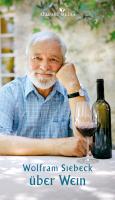 Ãber Wein - Wolfram Siebeck