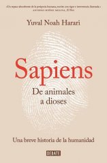 Sapiens. de Animales a Dioses / Sapiens: A Brief History of Humankind - Harari Yuval Noah