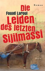 Die Leiden des letzten Sijilmassi - Fouad Laroui