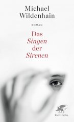 Das Singen der Sirenen - Michael Wildenhain